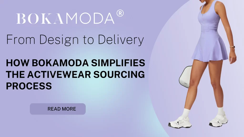 How Bokamoda Simplifies the Activewear Sourcing Process